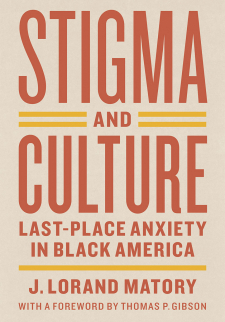 Stigma and Culture: Last-Place Anxiety in Black America