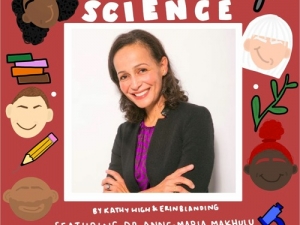 People's science podcast with Dr. Anne-Maria Makhulu